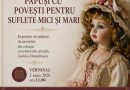 „Păpuși cu povești pentru suflete mici și mari”